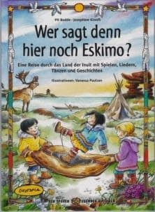Wer sagt denn hier noch Eskimo?