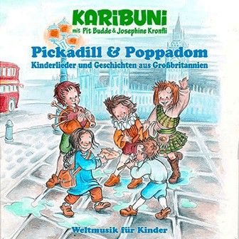 Pickadill & Poppadom - Kinderlieder und Geschichten aus Großbritannien
