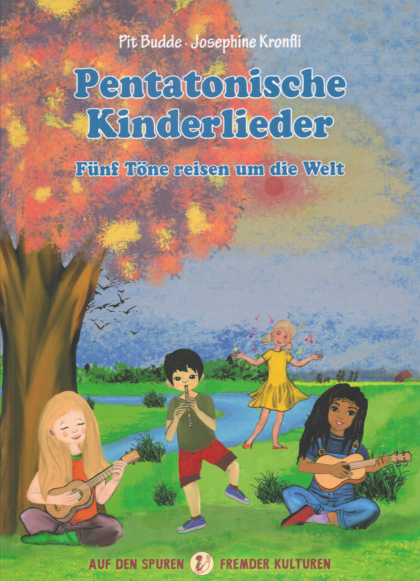 Pentatonische Kinderlieder. Fünf Töne reisen um die Welt. Buch und CD
